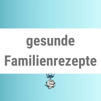 Kategorie gesunde Familienrezepte aufrufen