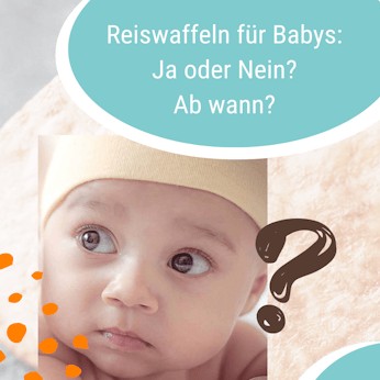 Beitragsbild Reiswaffeln für Babys ja oder nein ab wann