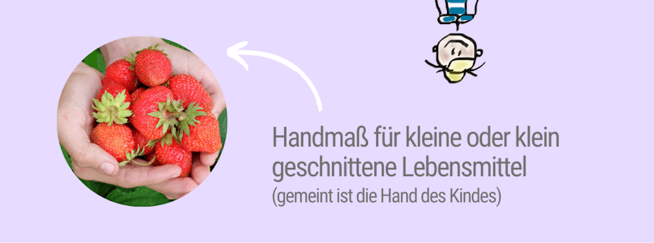Handmaß stückige Lebensmittel Portionsgröße Kleinkinder