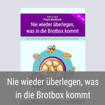 Beitragsbild Workbook Nie wieder überlegen, was in die Brotbox kommt