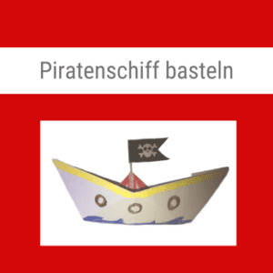 Piratenschiff-basteln Anleitung