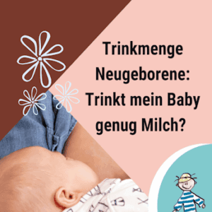 Beitragsbild Trinkmenge Neugeboren Trinkt mein Baby genug