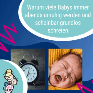 Beitragsbild Warum viele Babys immer abends unruhig werden und scheinbar grundlos schreien